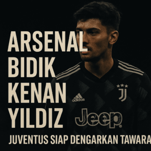Poster gelap bergaya berita sepak bola menampilkan Kenan Yıldız dalam jersey Juventus dengan teks besar ‘Arsenal Bidik Kenan Yıldız – Juventus Siap Dengarkan Tawaran’.